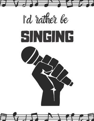 Book cover for I'd rather be singing