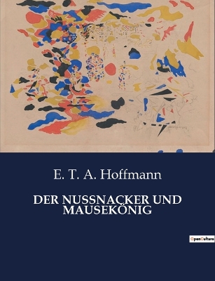 Book cover for Der Nussnacker Und Mausekönig