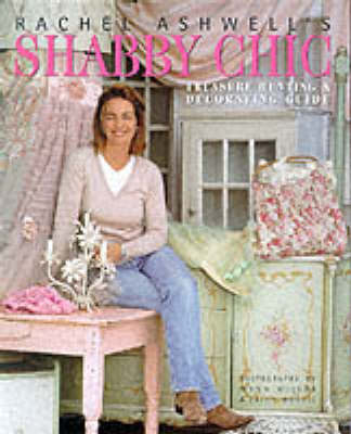 Book cover for Rachel Ashwell's Shabby Chic Guide to Treasure Hunting and Decorating
