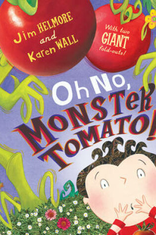Cover of Oh No, Monster Tomato!