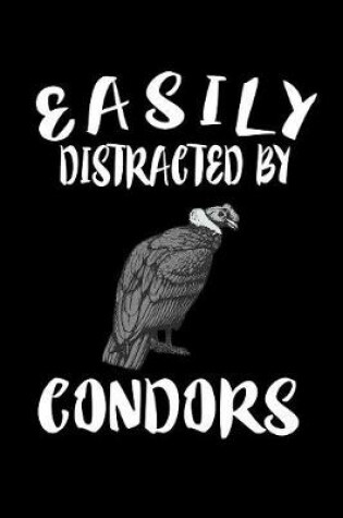 Cover of Easily Distracted By Condors