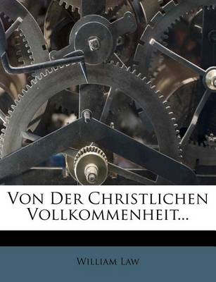 Book cover for Von Der Christlichen Vollkommenheit...