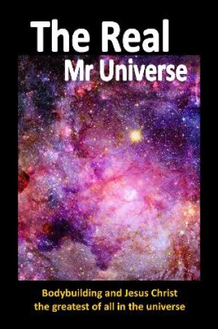 Cover of The Real Mr Universe