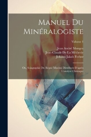 Cover of Manuel Du Minéralogiste