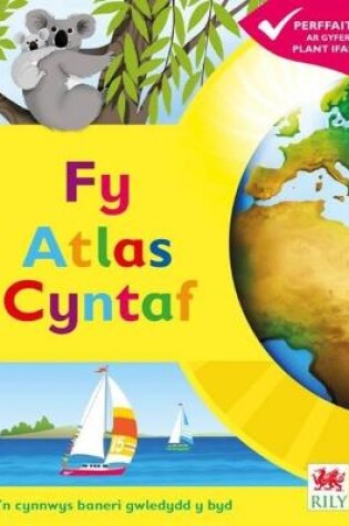 Cover of Fy Atlas Cyntaf