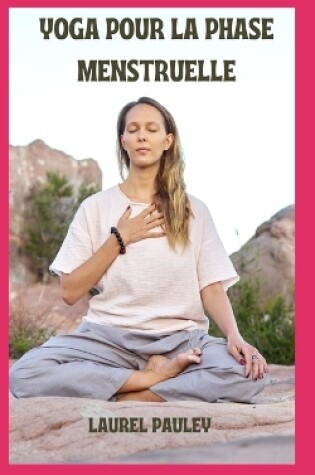 Cover of Yoga Pour La Phase Menstruelle