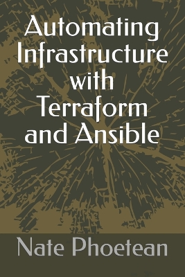 Book cover for Automating Infrastructure with Terraform and Ansible