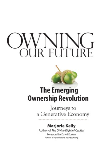 Cover of Owning Our Future: The Emerging Ownership Revolution