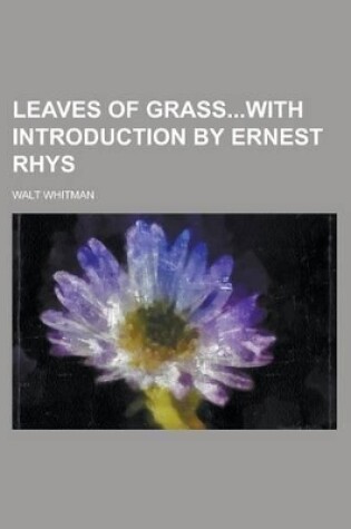 Cover of Leaves of Grasswith Introduction by Ernest Rhys