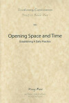 Book cover for Opening Space and Time