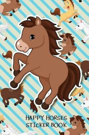 Cover of Happy Horses Sticker Book