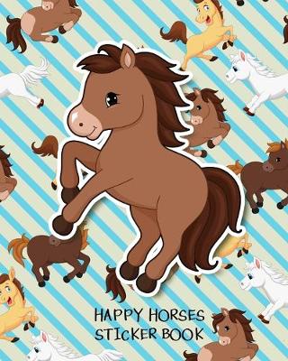 Book cover for Happy Horses Sticker Book