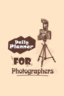 Book cover for Daily Planner For Photographers