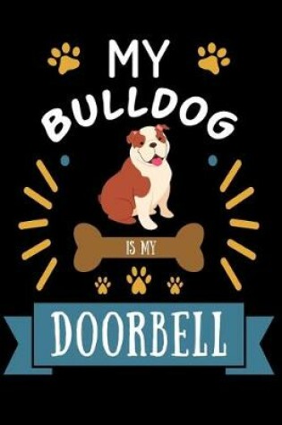Cover of My Bulldog is my Doorbell