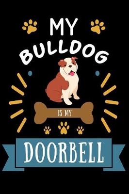 Book cover for My Bulldog is my Doorbell
