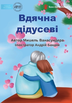 Book cover for Grateful for Grandpa - &#1042;&#1076;&#1103;&#1095;&#1085;&#1072; &#1076;&#1110;&#1076;&#1091;&#1089;&#1077;&#1074;&#1110;