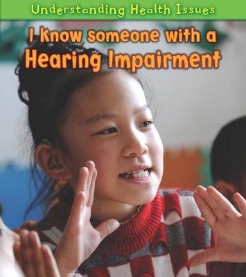 Cover of I Know Someone with a Hearing Impairment