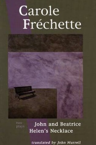 Cover of Carole Fréchette: Two Plays