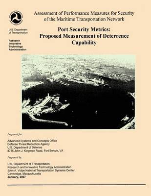 Book cover for Assessment of Performance Measures for Security of the Maritime Transportation Network, Port Security Metrics