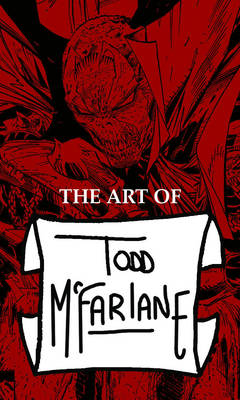 Book cover for The Art of Todd McFarlane