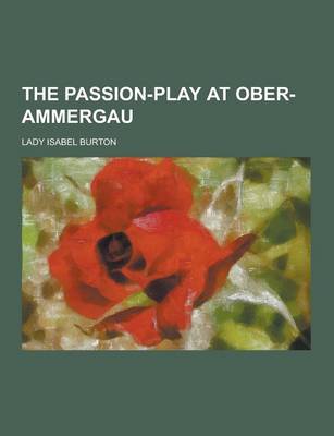 Book cover for The Passion-Play at Ober-Ammergau