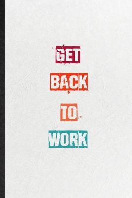 Book cover for Get Back To Work