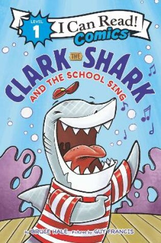Cover of Clark the Shark and the School Sing