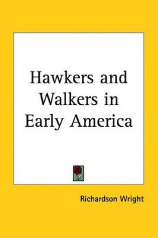 Cover of Hawkers and Walkers in Early America (1927)