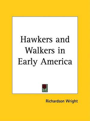 Cover of Hawkers and Walkers in Early America (1927)