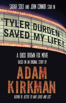 Book cover for Tyler Durden Saved My Life!