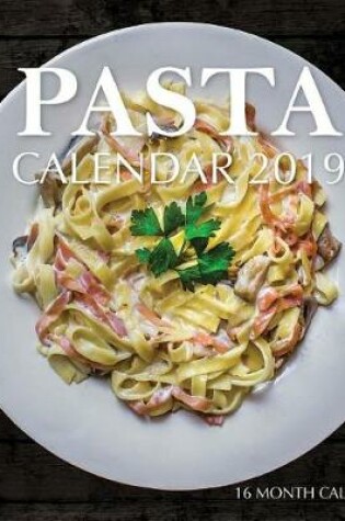 Cover of Pasta Calendar 2019