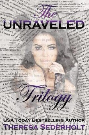 Cover of The Unraveled Trilogy