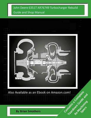 Book cover for John Deere 6351T AR76749 Turbocharger Rebuild Guide and Shop Manual