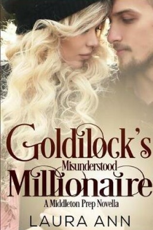 Cover of Goldilock's Misunderstood Millionaire
