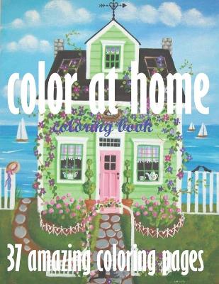 Book cover for color at home coloring book 37 amazing coloring pages