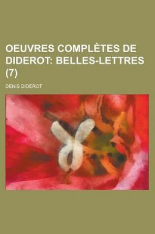 Cover of Oeuvres Completes de Diderot (7); Belles-Lettres