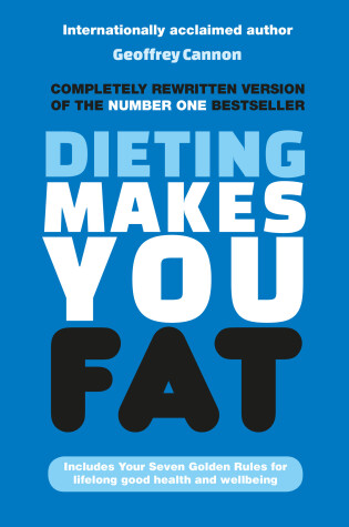 Cover of Dieting Makes You Fat