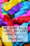 Book cover for My Home-Made Candy Recipes