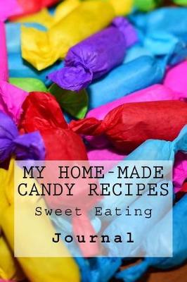 Book cover for My Home-Made Candy Recipes