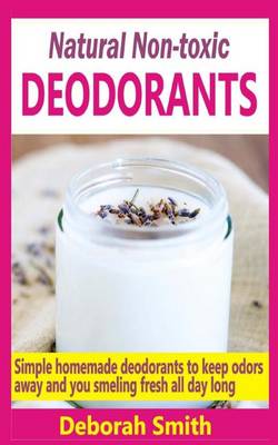 Book cover for Natural Non-Toxic Deodorants