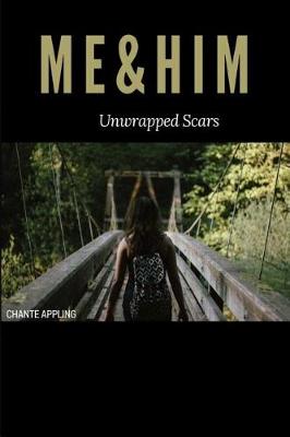 Book cover for Me & Him Unwrapped Scars