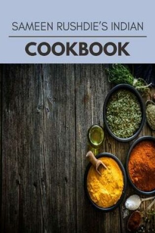 Cover of Sameen Rushdie's Indian Cookbook