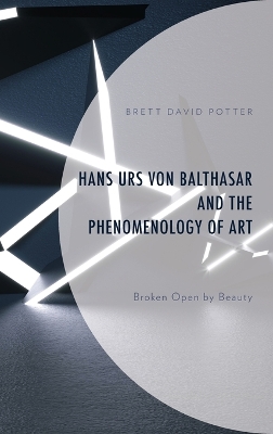 Cover of Hans Urs von Balthasar and the Phenomenology of Art