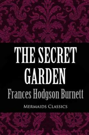 Cover of The Secret Garden (Mermaids Classics)