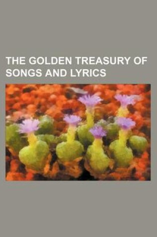 Cover of The Golden Treasury of Songs and Lyrics