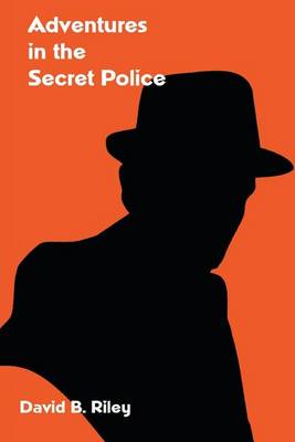 Book cover for Adventures in the Secret Police