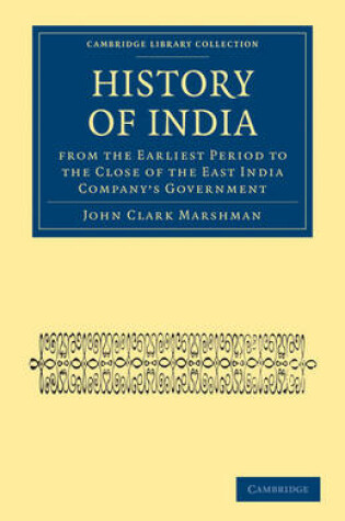 Cover of History of India from the Earliest Period to the Close of the East India Company's Government