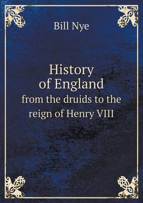 Book cover for History of England from the druids to the reign of Henry VIII