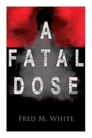 Cover of A Fatal Dose