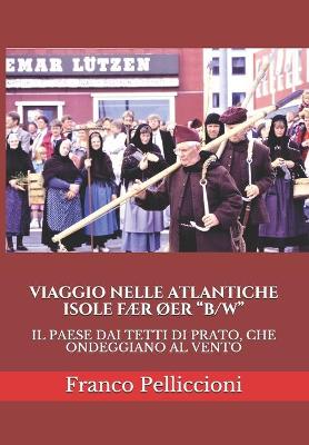 Cover of Viaggio Nelle Atlantiche Isole FAEr OEr B/W